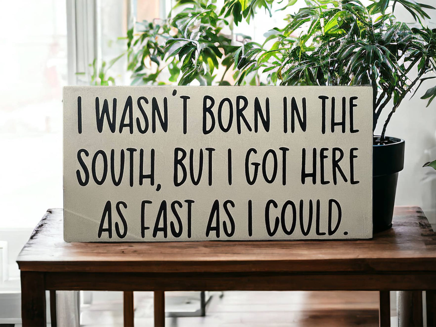Wasn't Born In The South - Rustic Wood Sign (Color - Moody Blue)