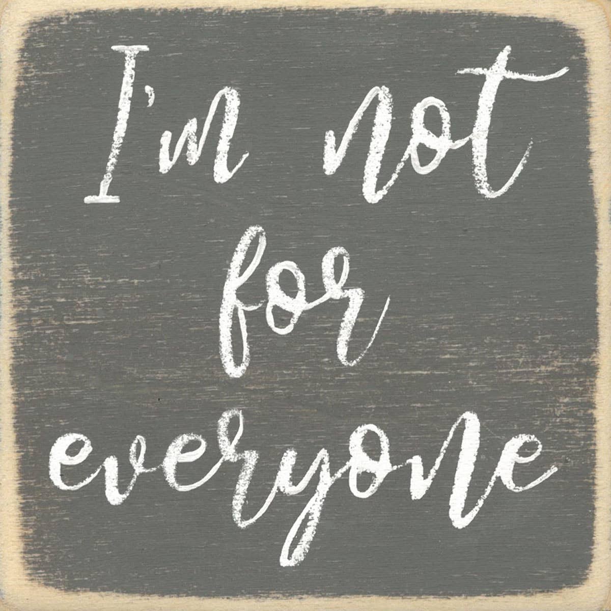 Sign - I'm Not for Everyone