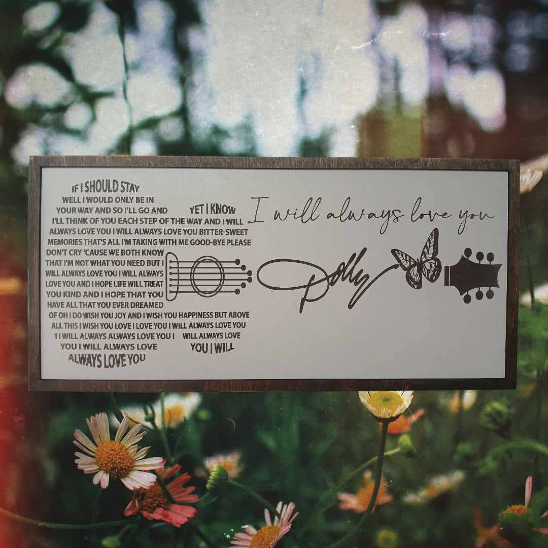 Dolly Parton - I Will Always Love You - Song Lyrics Sign