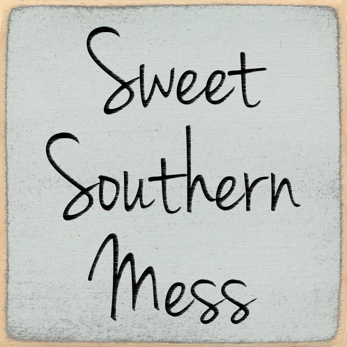Sign - Southern Mess