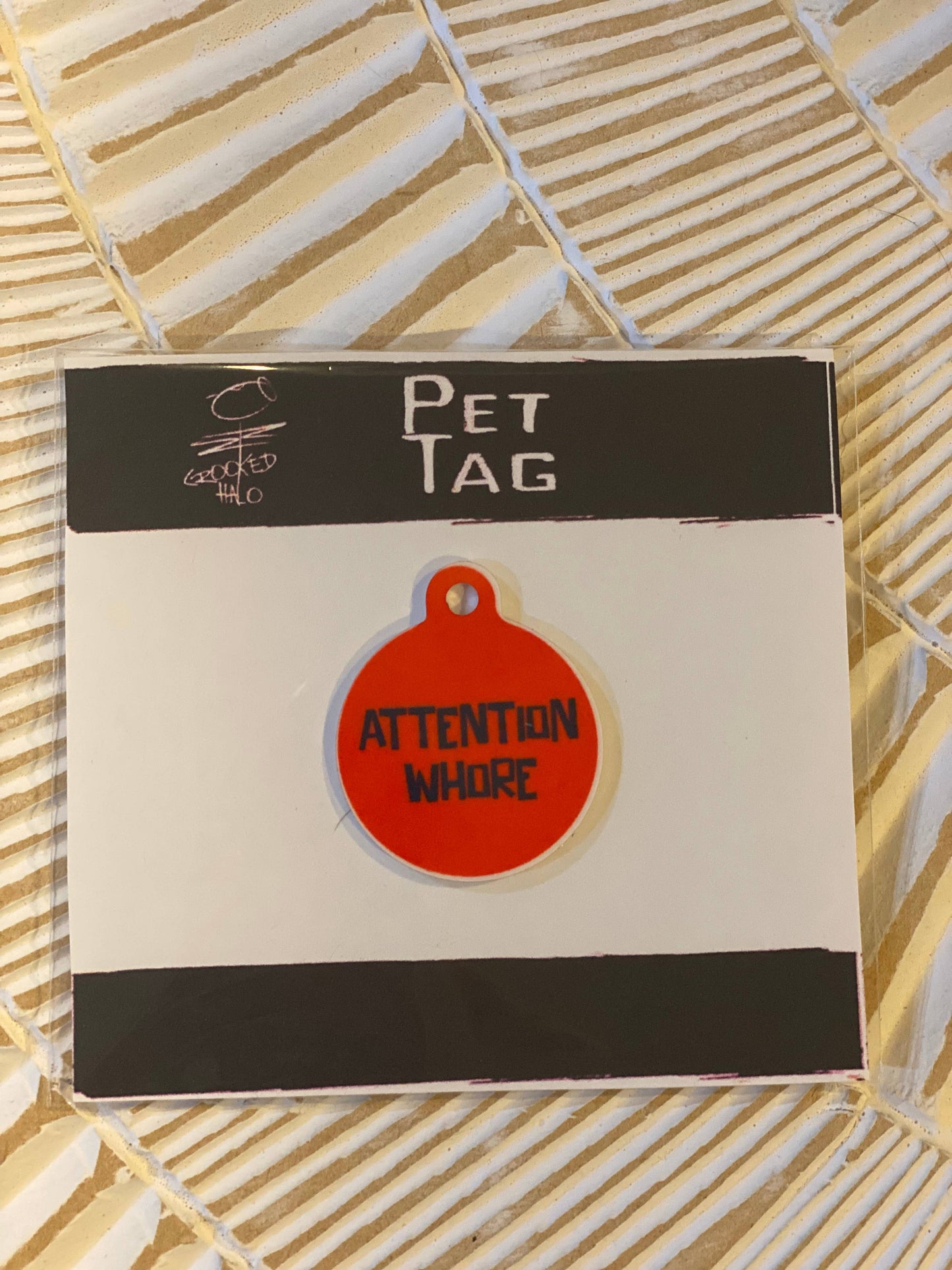 Crooked Halo - "Attention Whore" Metal Pet Tag