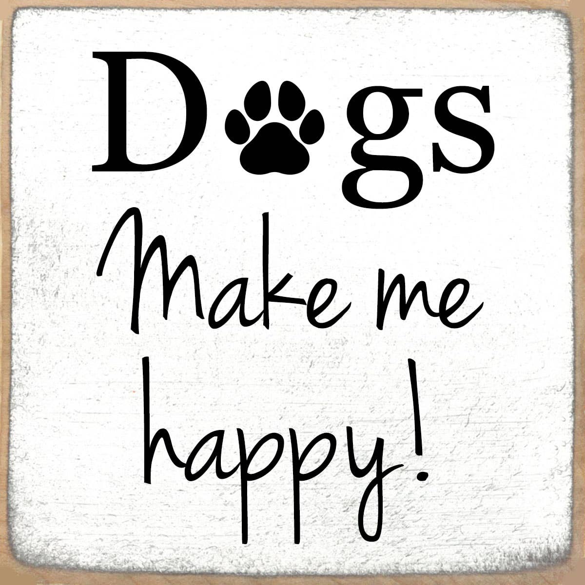 Sign - Dogs Happy