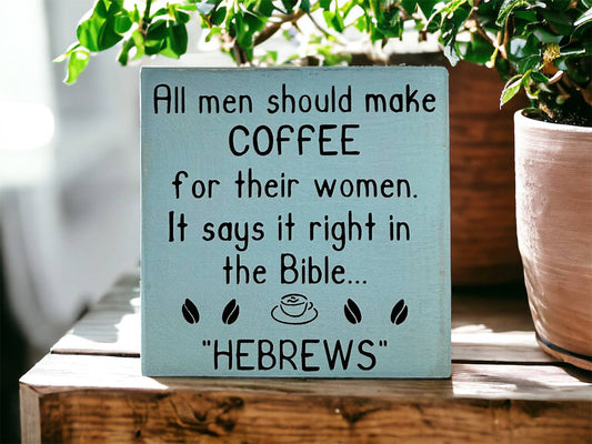 Hebrews - Funny Rustic Wood Coffee Sign