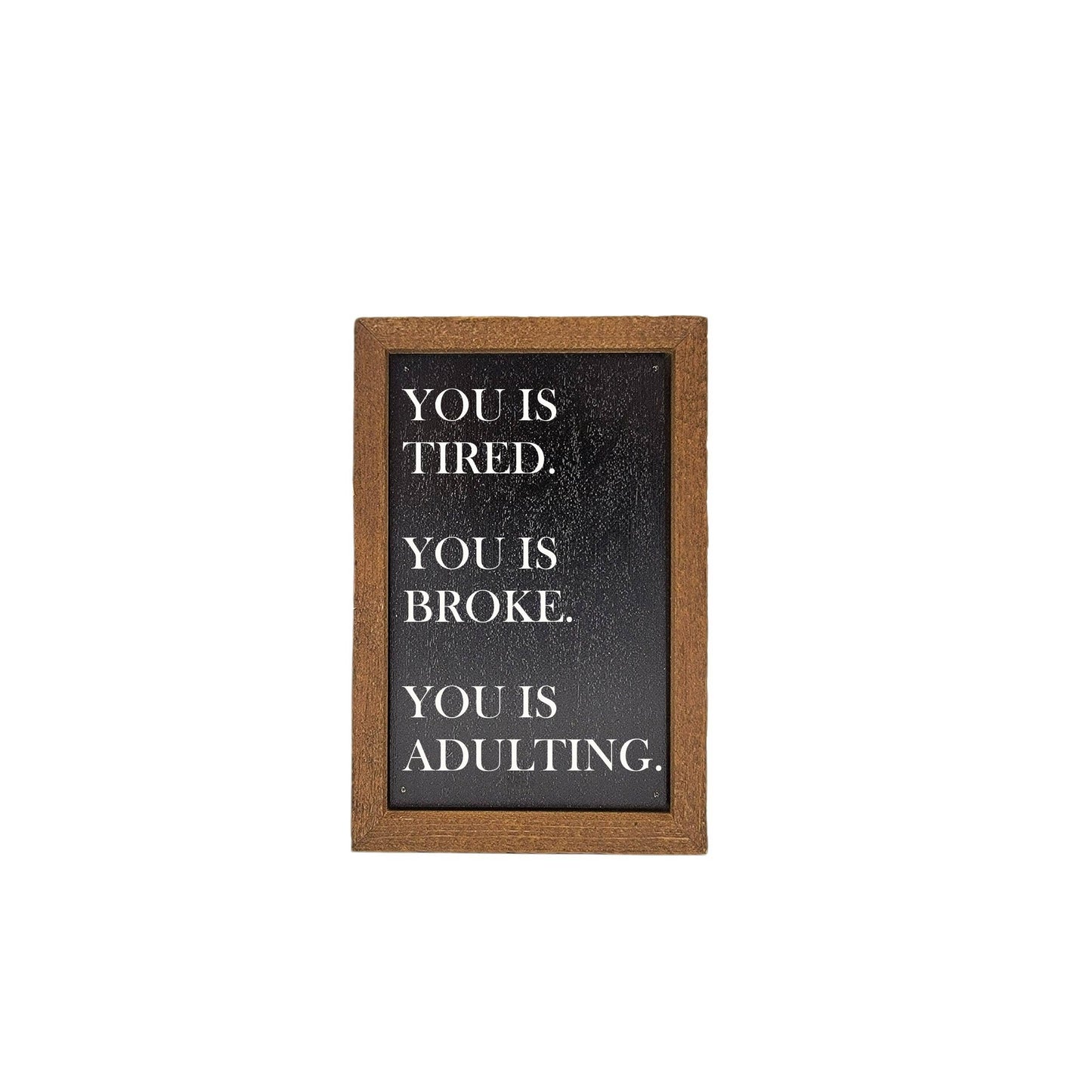 You Is Adulting - Funny Gift - Home Decor