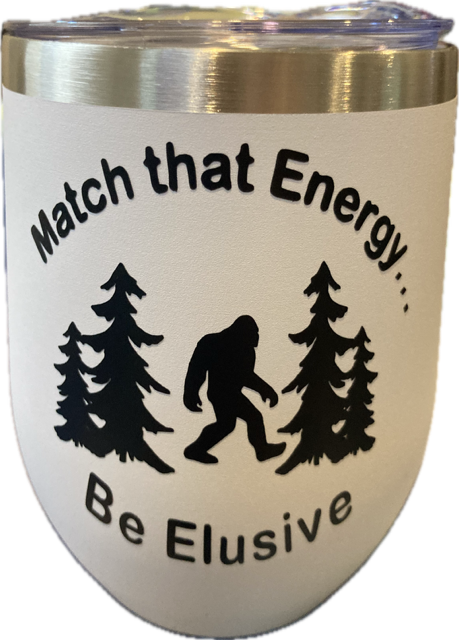 Wine Tumbler - Match that Energy - Be Elusive