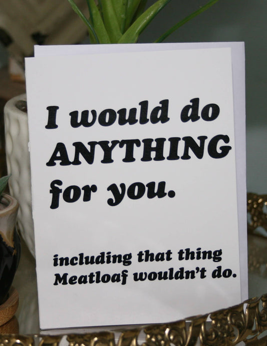 Crooked Halo - I would do Anyhing for you Greeting Card