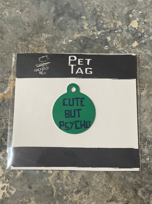 Crooked Halo - "Cute but Psycho" Metal Pet Tag