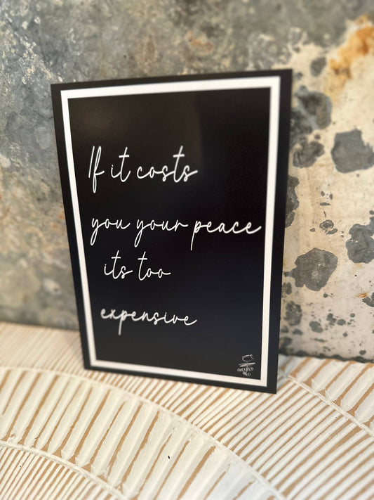 Costs your Peace. Inspirational Print