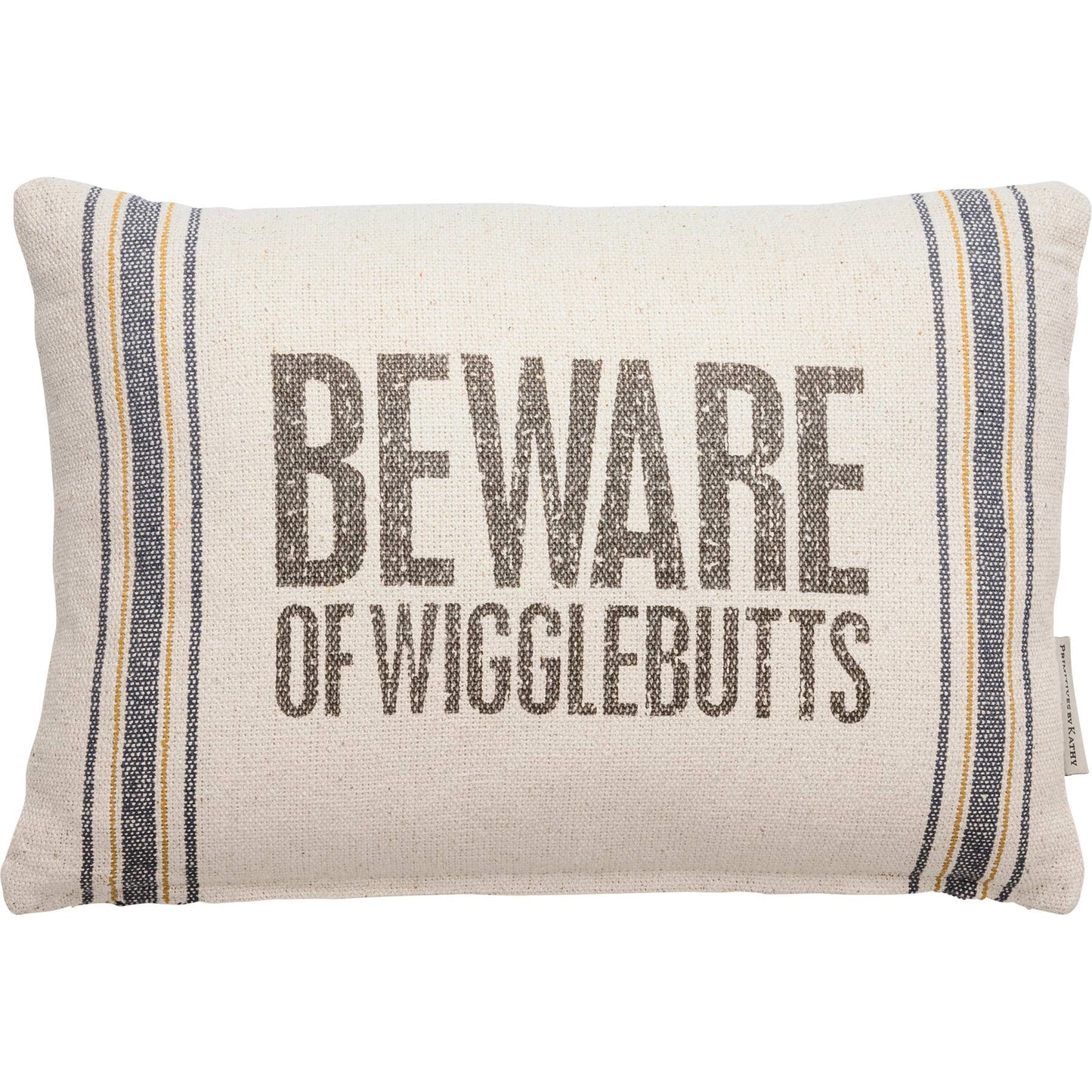 Beware Of Wigglebutts - Pillow