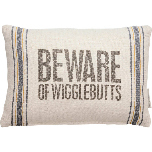 Beware Of Wigglebutts - Pillow