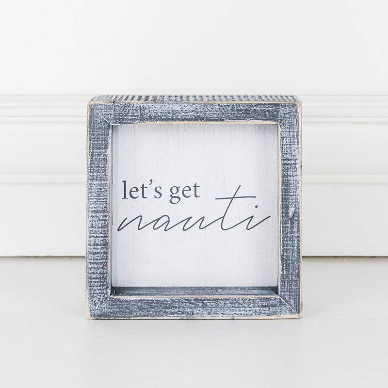 Let's Get Nauti - Decorative Sign