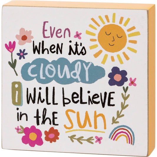 I Believe In The Sun - Sign