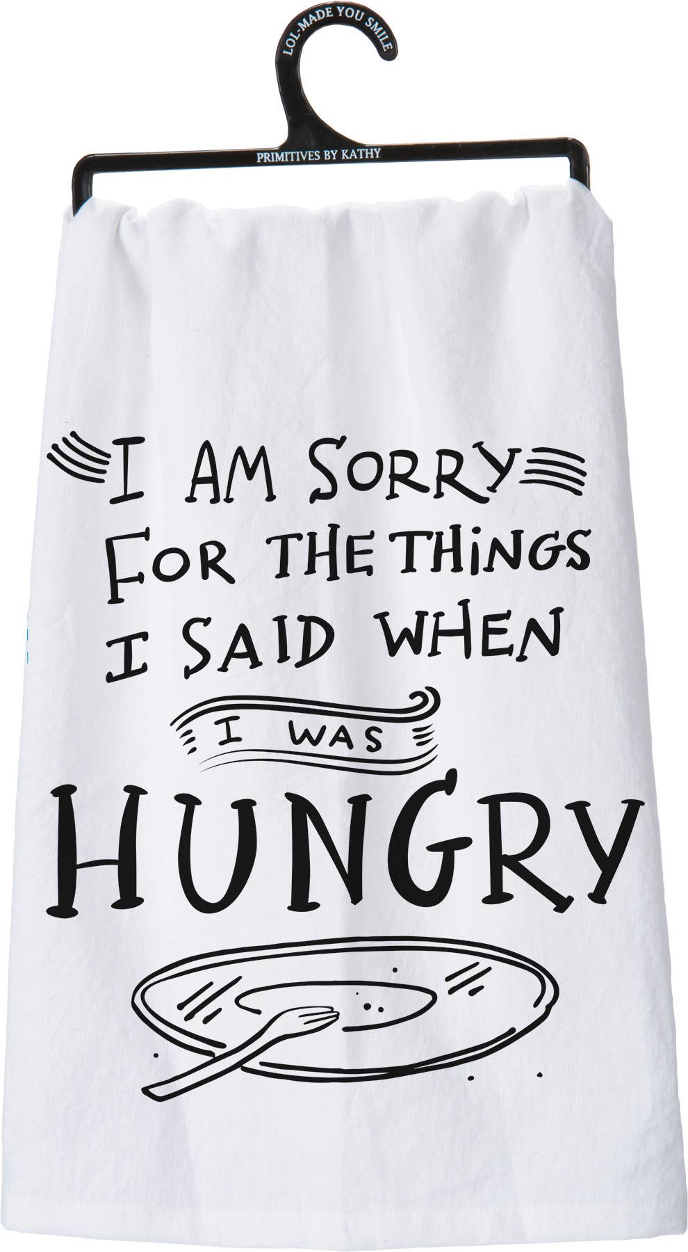 Primitives by Kathy - Sorry For What I Said I Was Hungry Kitchen Towel