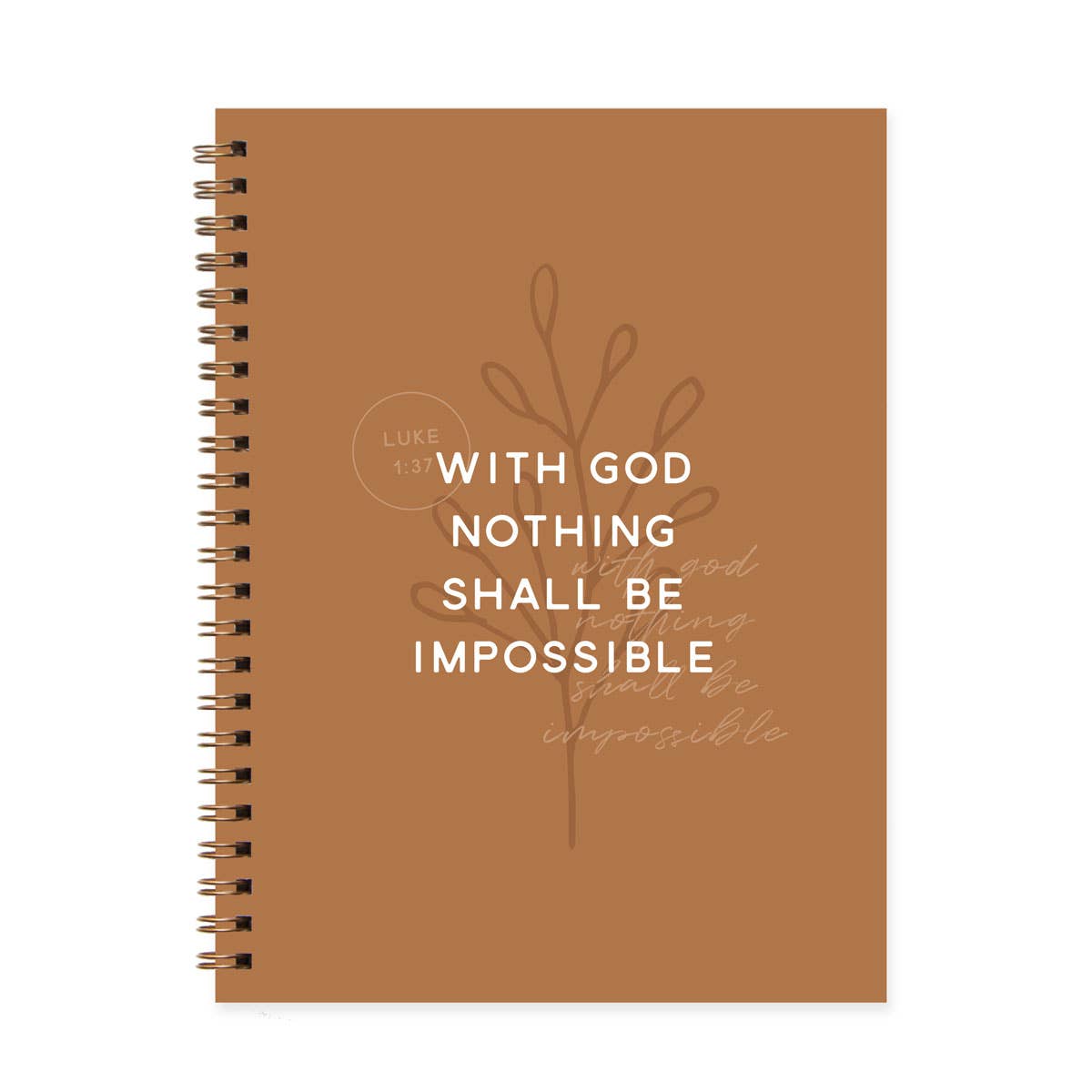 With God Nothing Shall Be Impossible - Journal Spiral Notebook